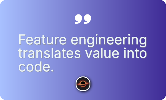 Better features beat better models.